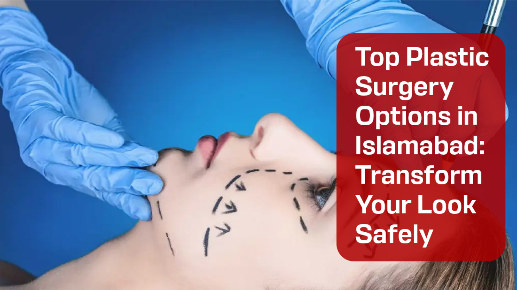 Plastic Surgery in Islamabad